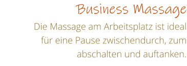 Business Massage Die Massage am Arbeitsplatz ist ideal fr eine Pause zwischendurch, zum abschalten und auftanken.